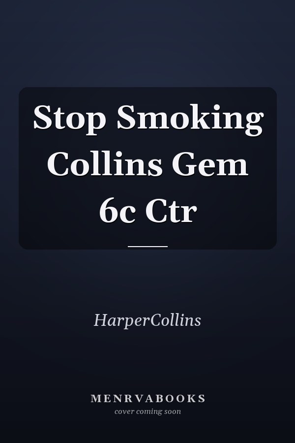 Stop Smoking Collins Gem 6c Ctr
