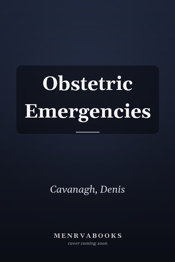 Obstetric Emergencies