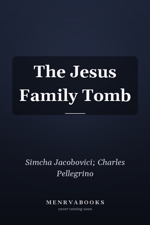 The Jesus Family Tomb