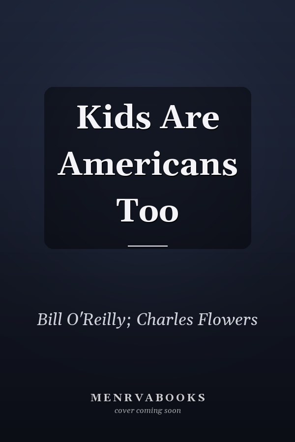 Kids Are Americans Too