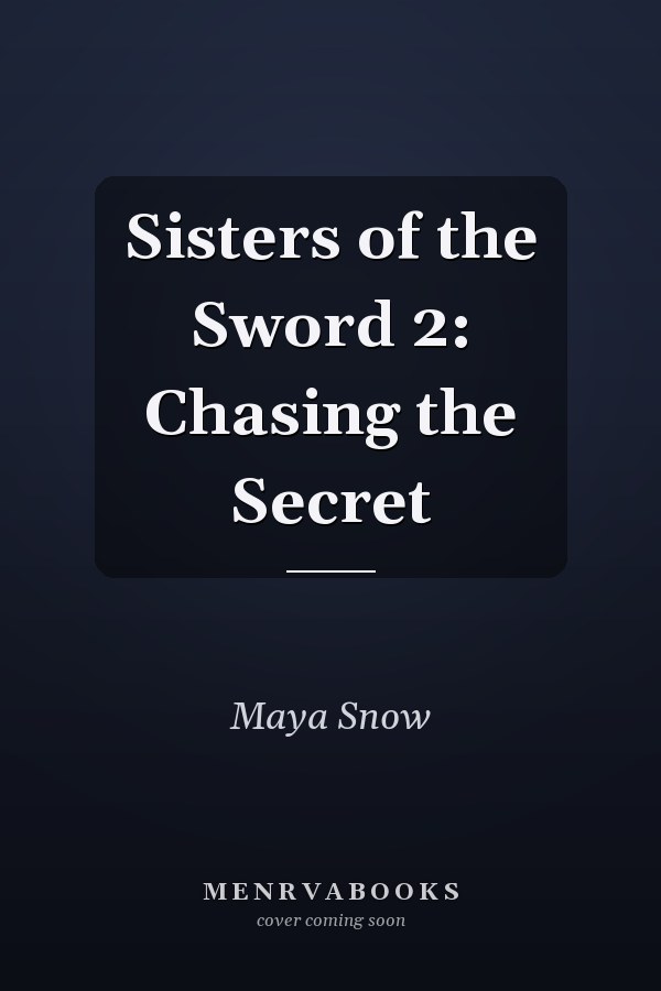 Sisters of the Sword 2: Chasing the Secret