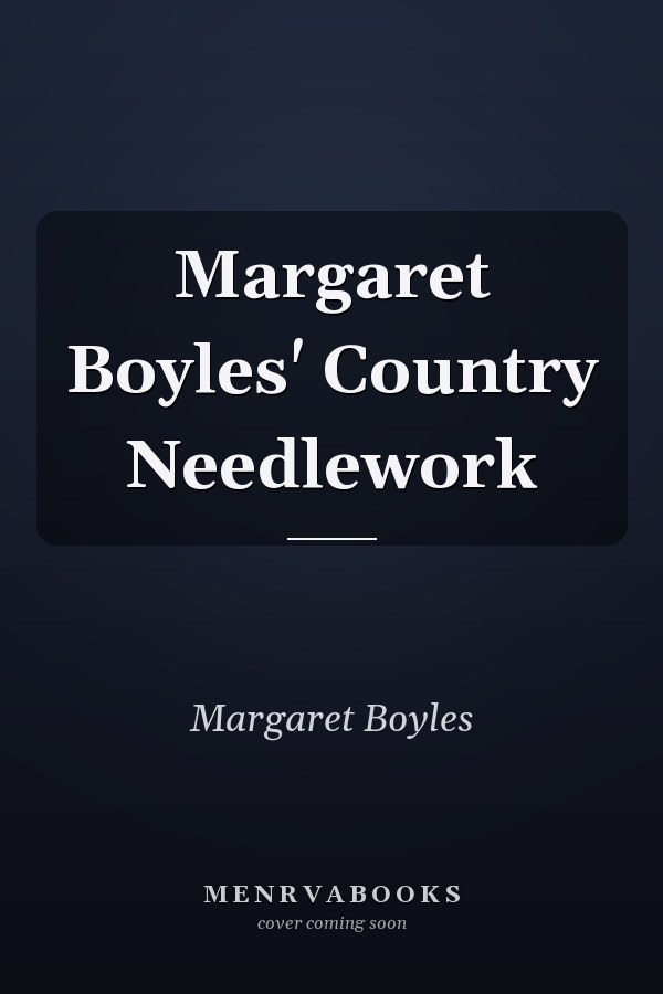 Margaret Boyles' Country Needlework
