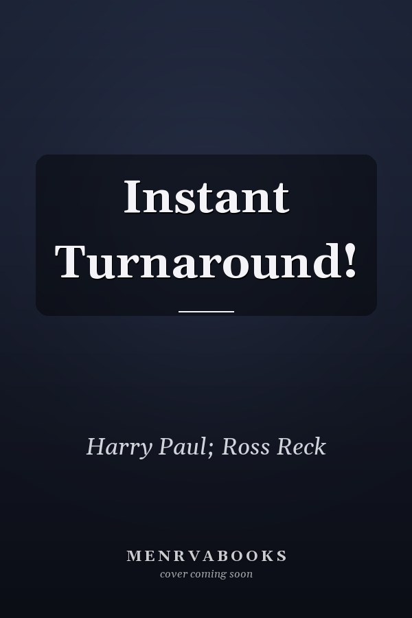 Instant Turnaround!