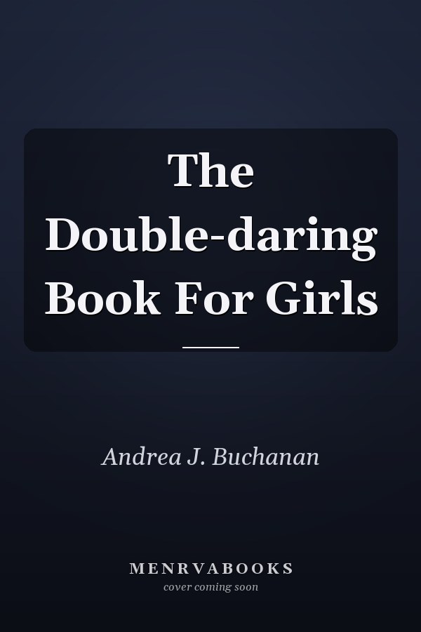 The Double-daring Book For Girls