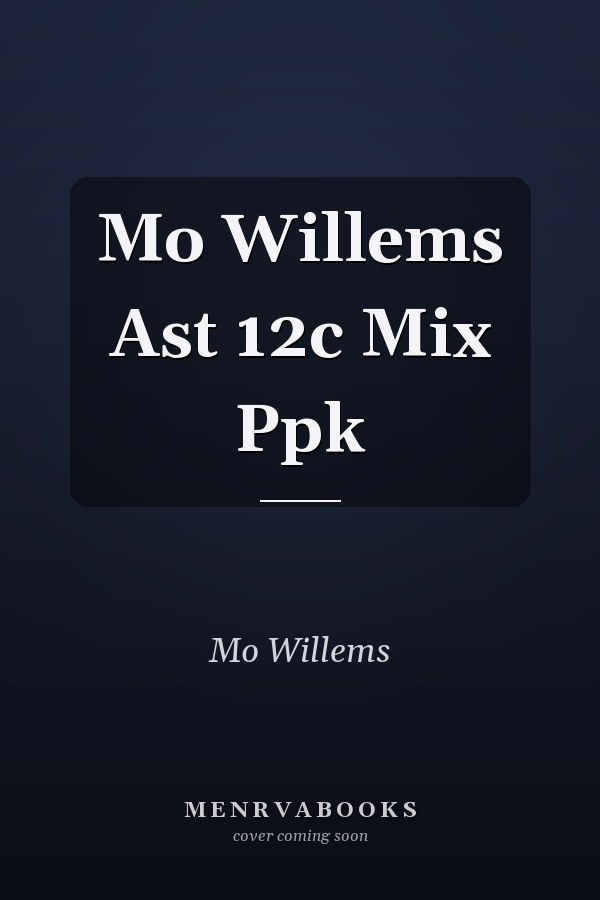 Mo Willems Ast 12c Mix Ppk
