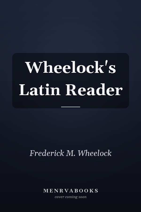 Wheelock's Latin Reader