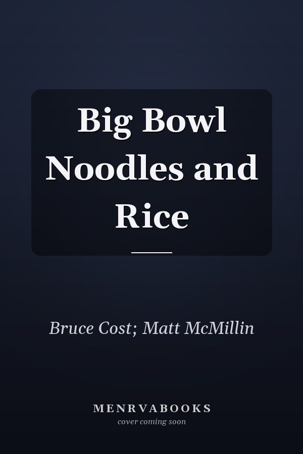Big Bowl Noodles and Rice