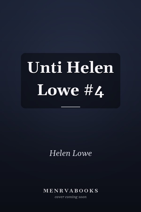 Unti Helen Lowe #4