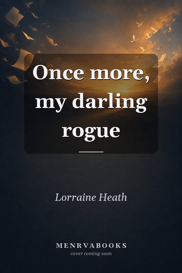 Once more, my darling rogue