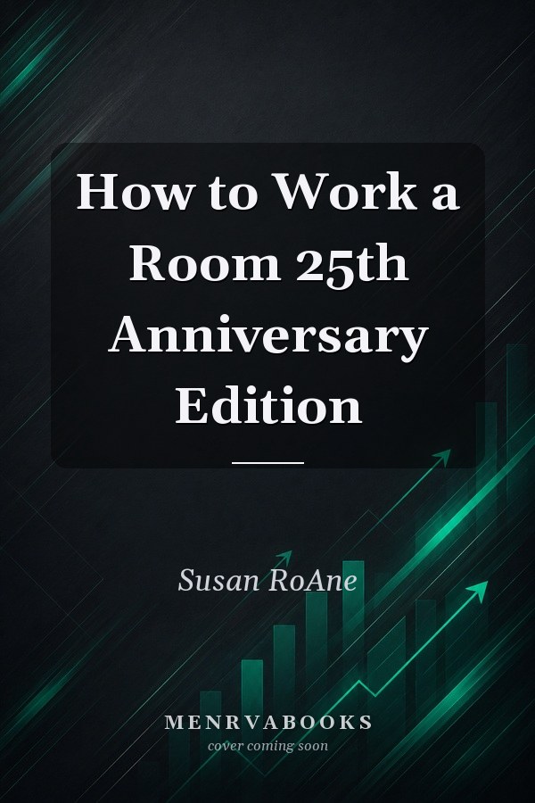 How to Work a Room 25th Anniversary Edition