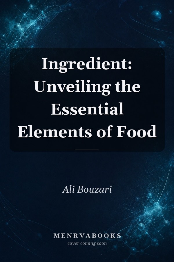 Ingredient: Unveiling the Essential Elements of Food