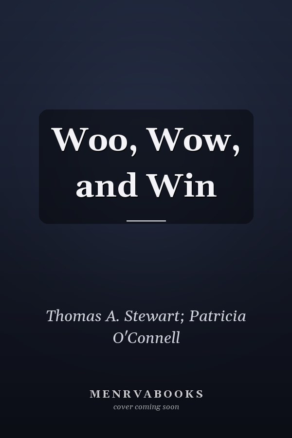 Woo, Wow, and Win