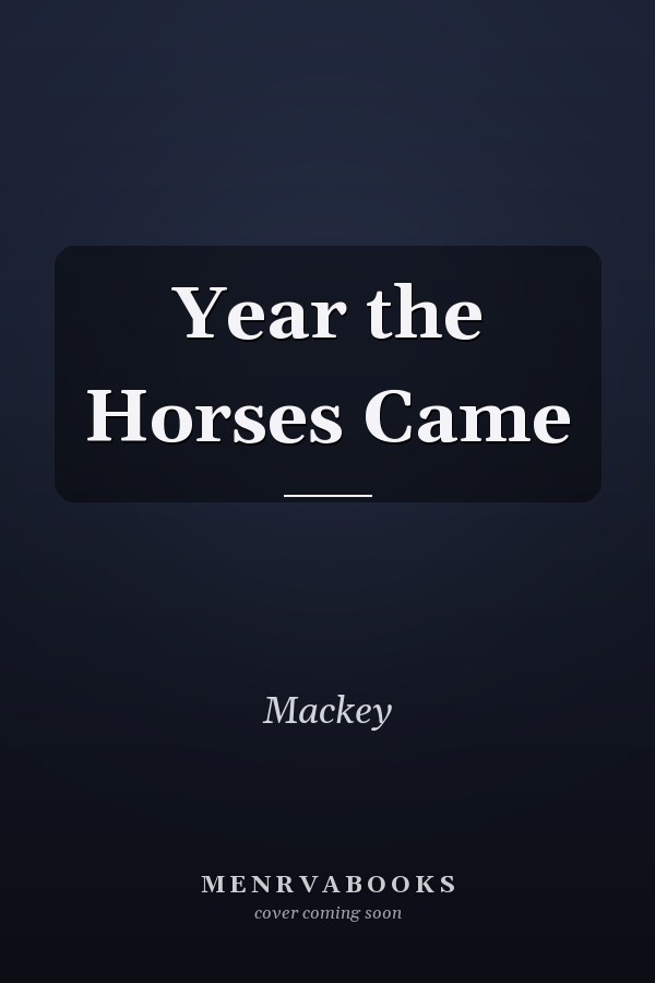 Year the Horses Came