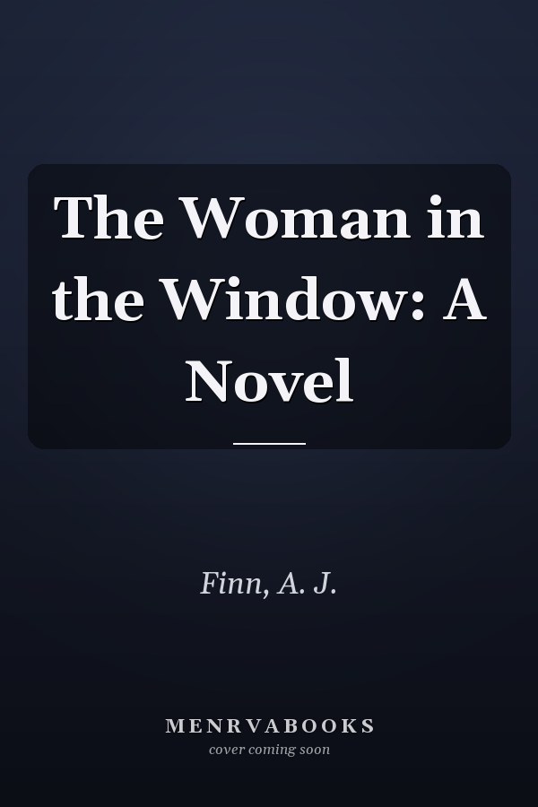 The Woman in the Window: A Novel