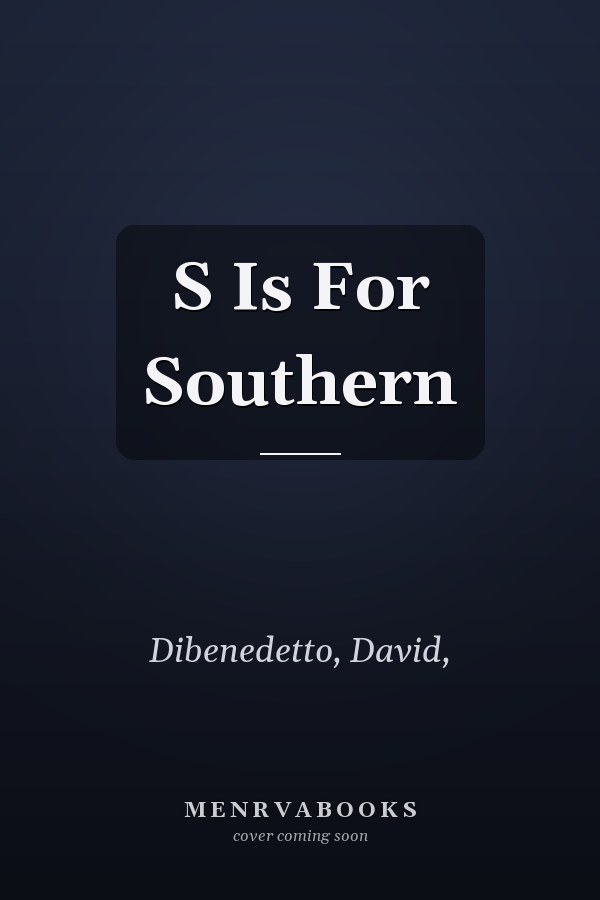 S Is For Southern