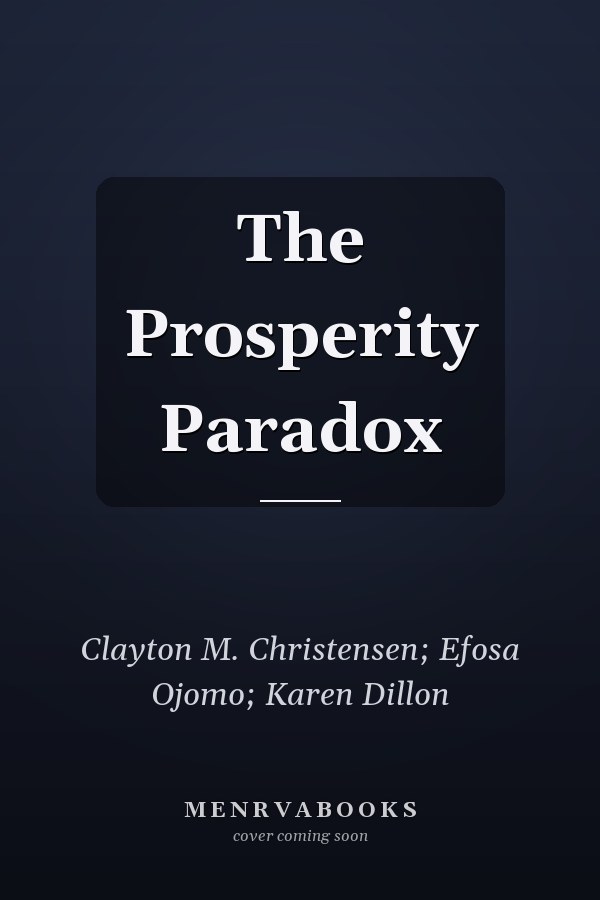 The Prosperity Paradox