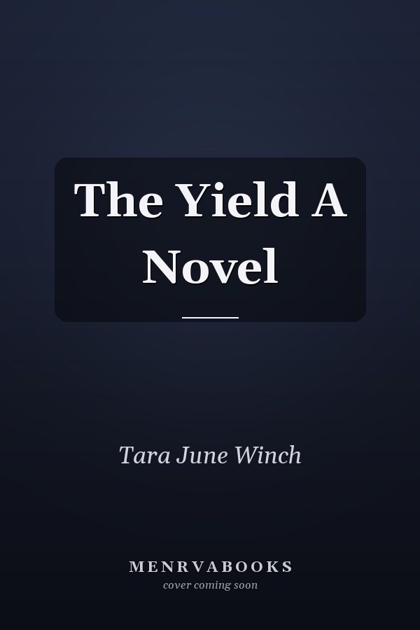 The Yield A Novel