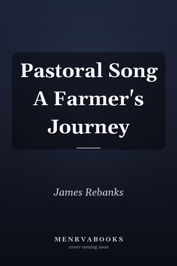 Pastoral Song A Farmer's Journey