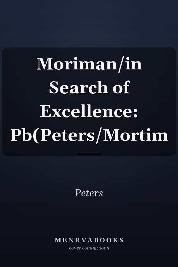 Moriman/in Search of Excellence: Pb(Peters/Mortim