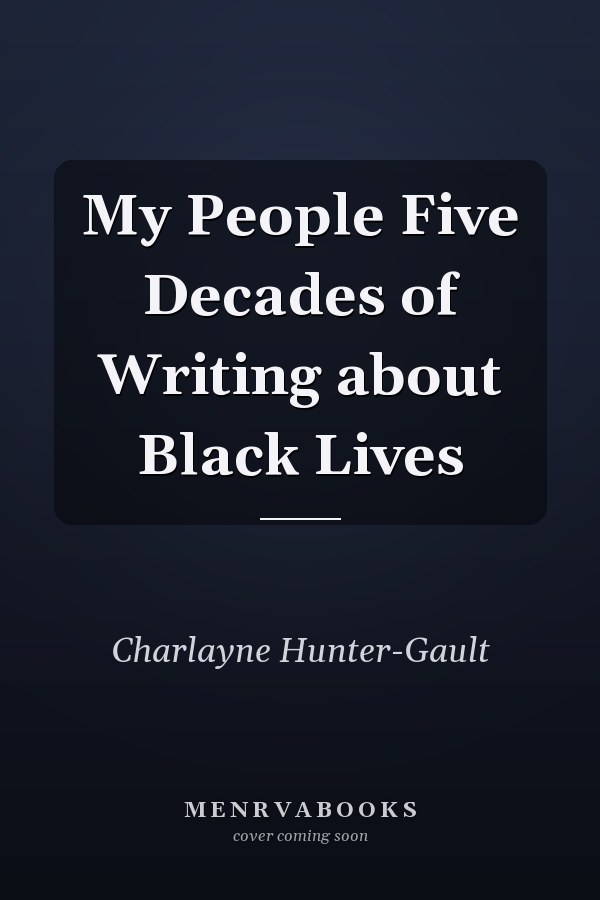 My People Five Decades of Writing about Black Lives