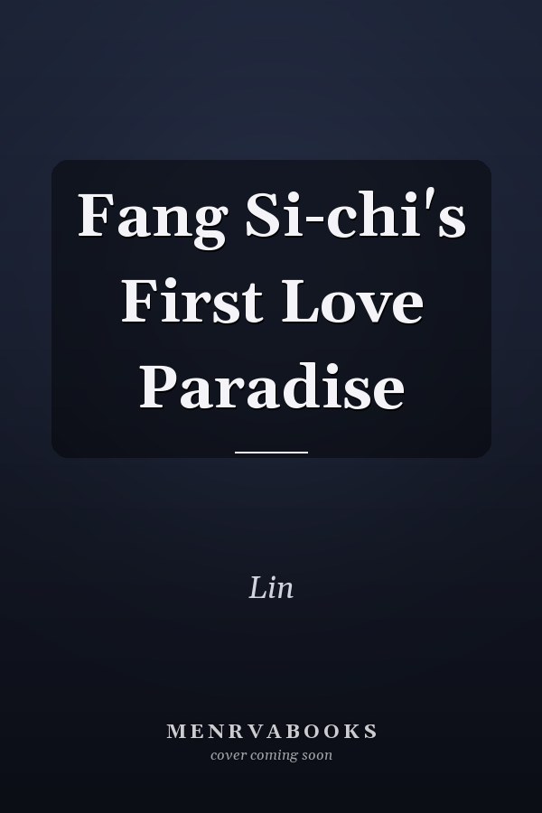 Fang Si-chi's First Love Paradise