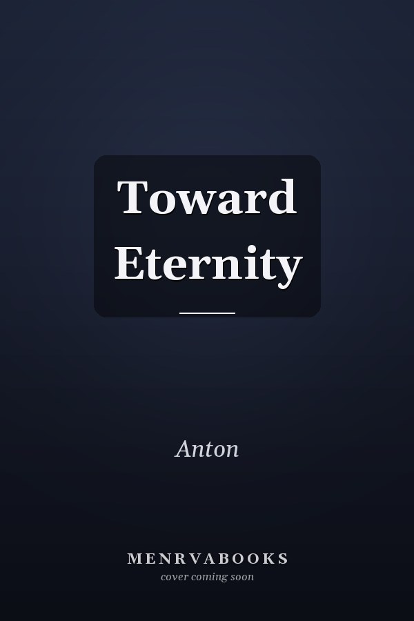 Toward Eternity