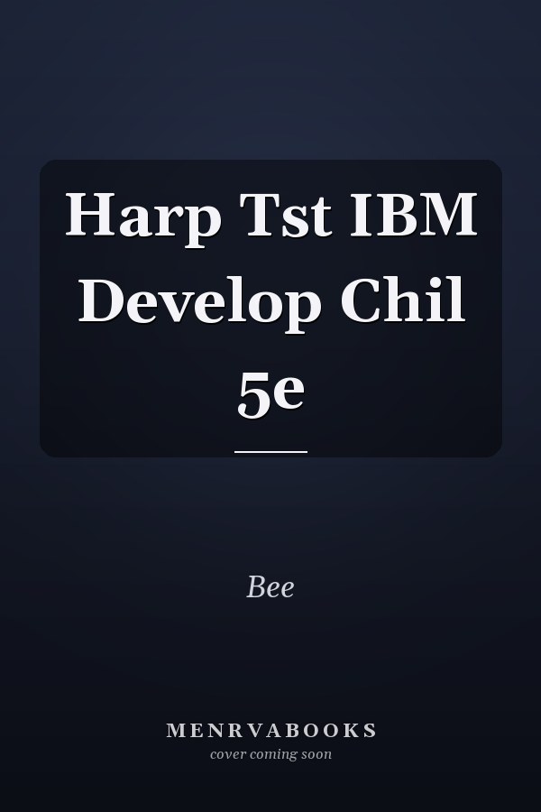 Harp Tst IBM Develop Chil 5e