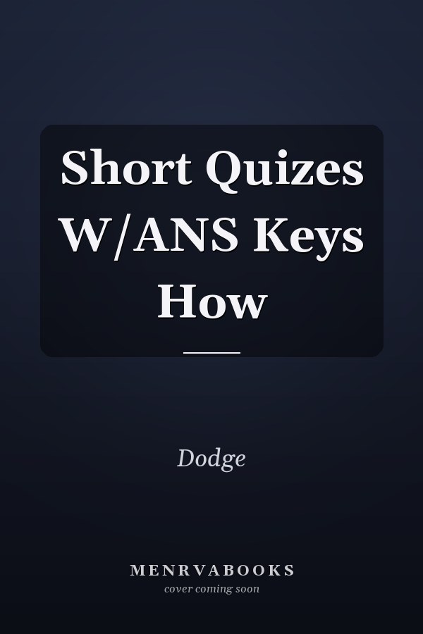 Short Quizes W/ANS Keys How