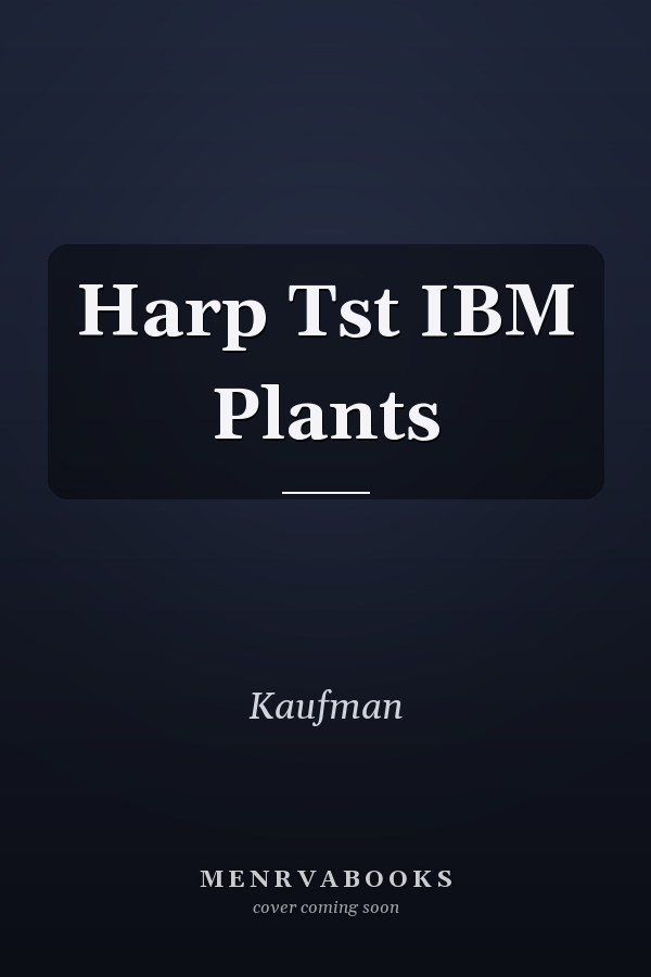 Harp Tst IBM Plants