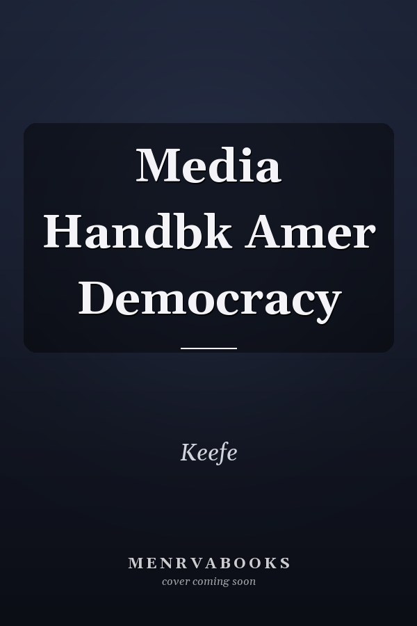 Media Handbk Amer Democracy