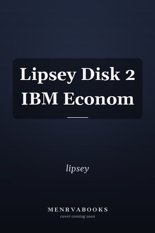 Lipsey Disk 2 IBM Econom