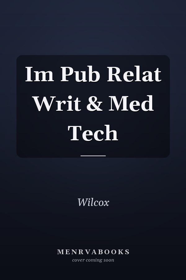 Im Pub Relat Writ & Med Tech
