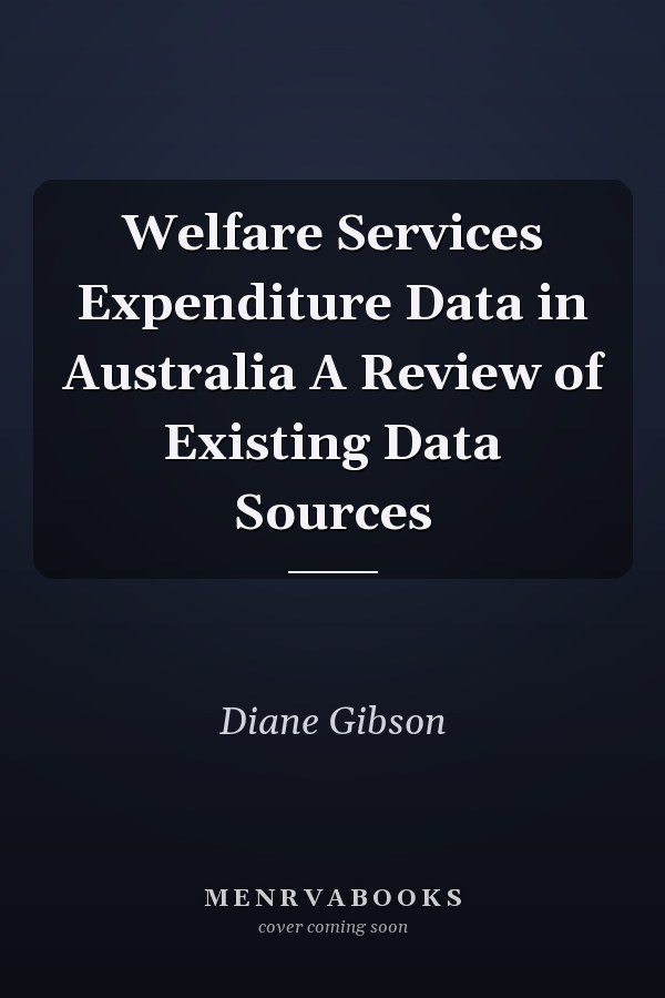Welfare Services Expenditure Data in Australia A Review of Existing Data Sources