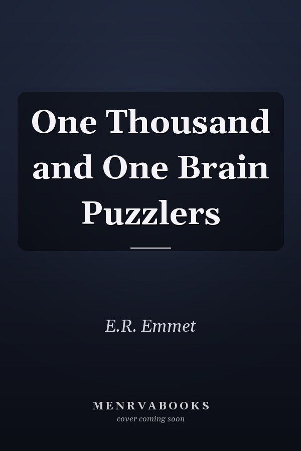 One Thousand and One Brain Puzzlers