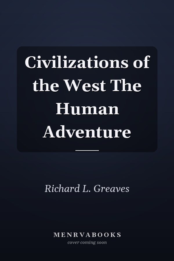 Civilizations of the West The Human Adventure