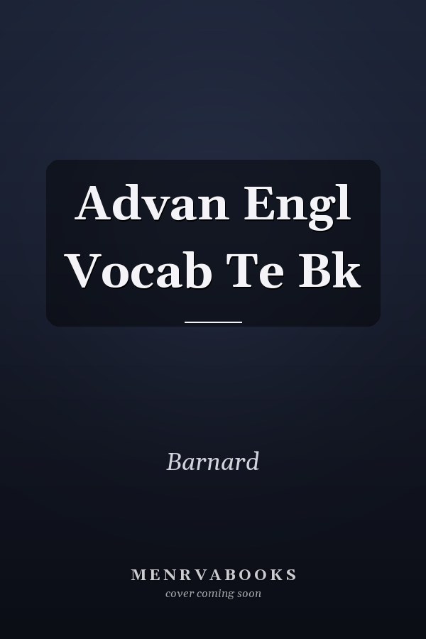 Advan Engl Vocab Te Bk
