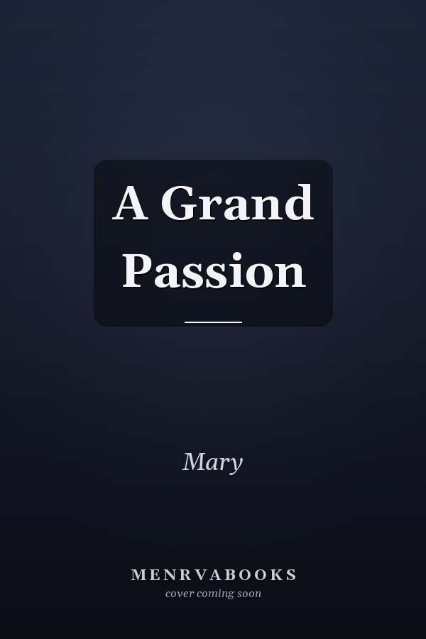 A Grand Passion