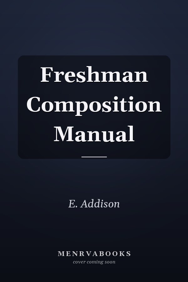 Freshman Composition Manual