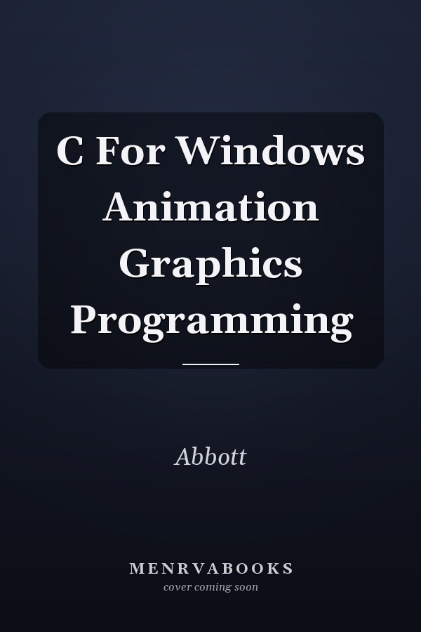 C For Windows Animation Graphics Programming