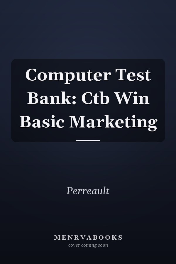Computer Test Bank: Ctb Win Basic Marketing