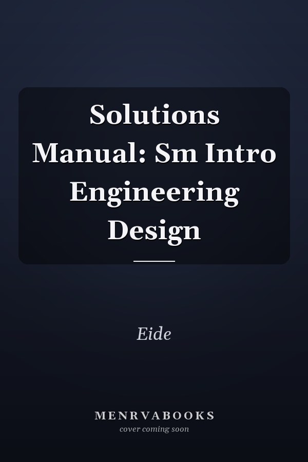 Solutions Manual: Sm Intro Engineering Design