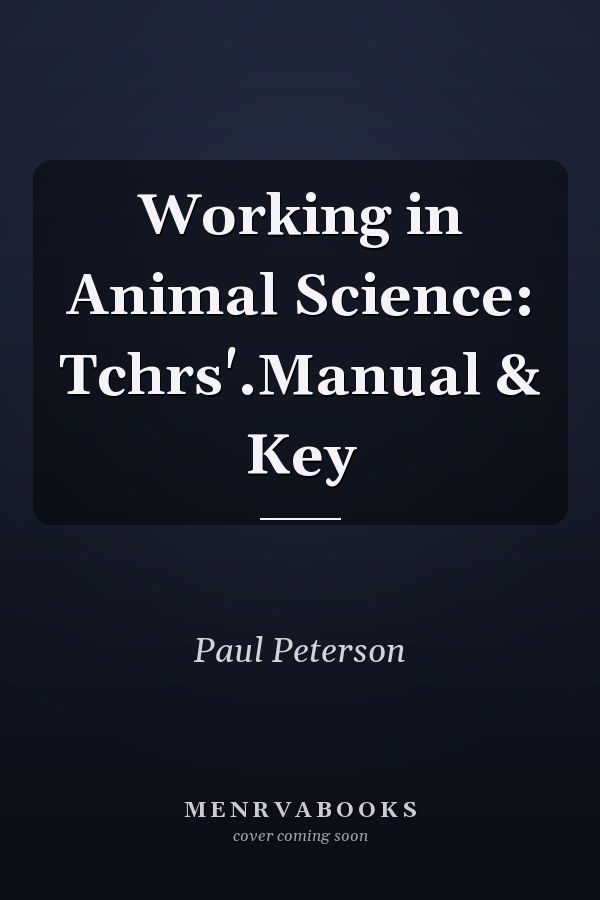 Working in Animal Science: Tchrs'.Manual & Key