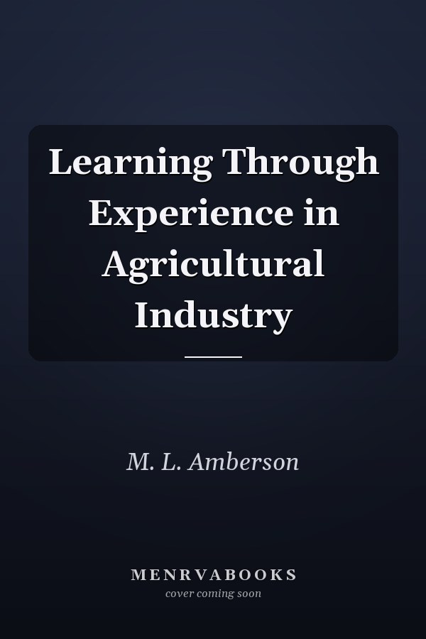 Learning Through Experience in Agricultural Industry