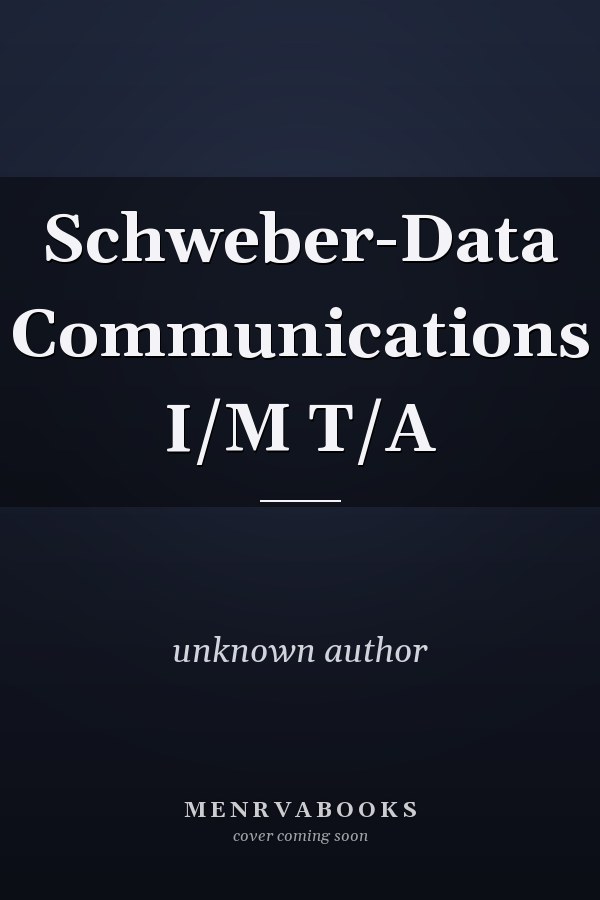 Schweber-Data Communications I/M T/A