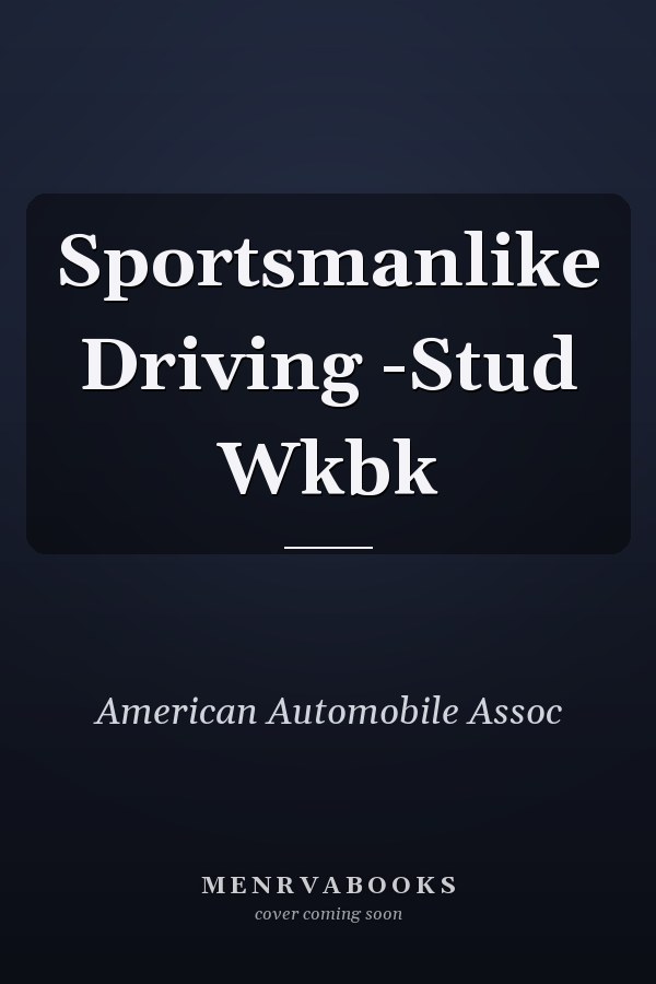 Sportsmanlike Driving -Stud Wkbk