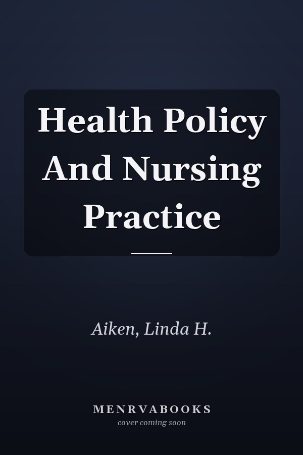 Health Policy And Nursing Practice