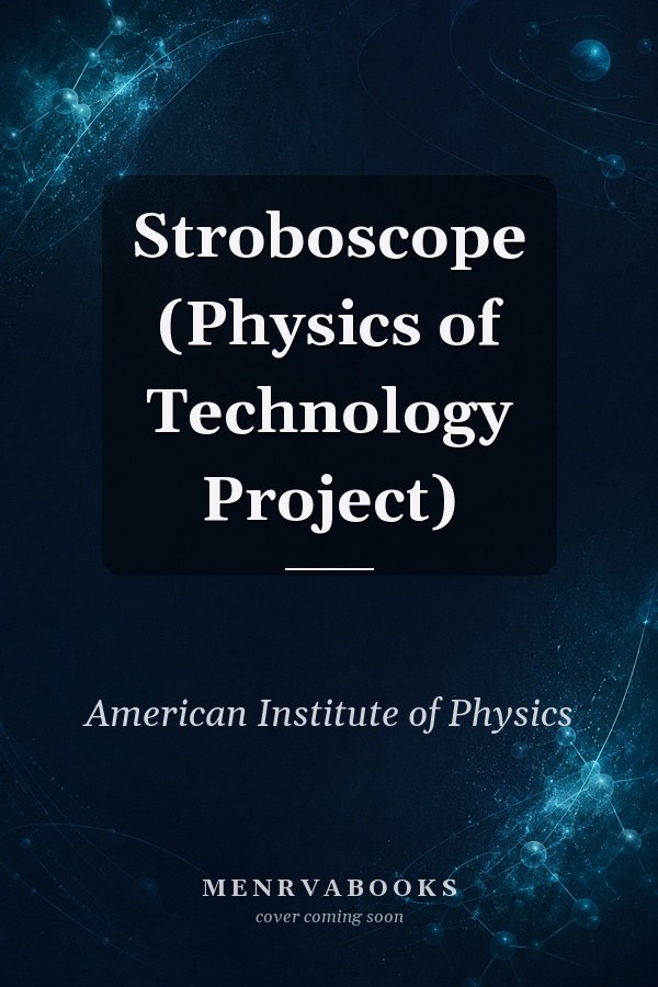 Stroboscope (Physics of Technology Project)