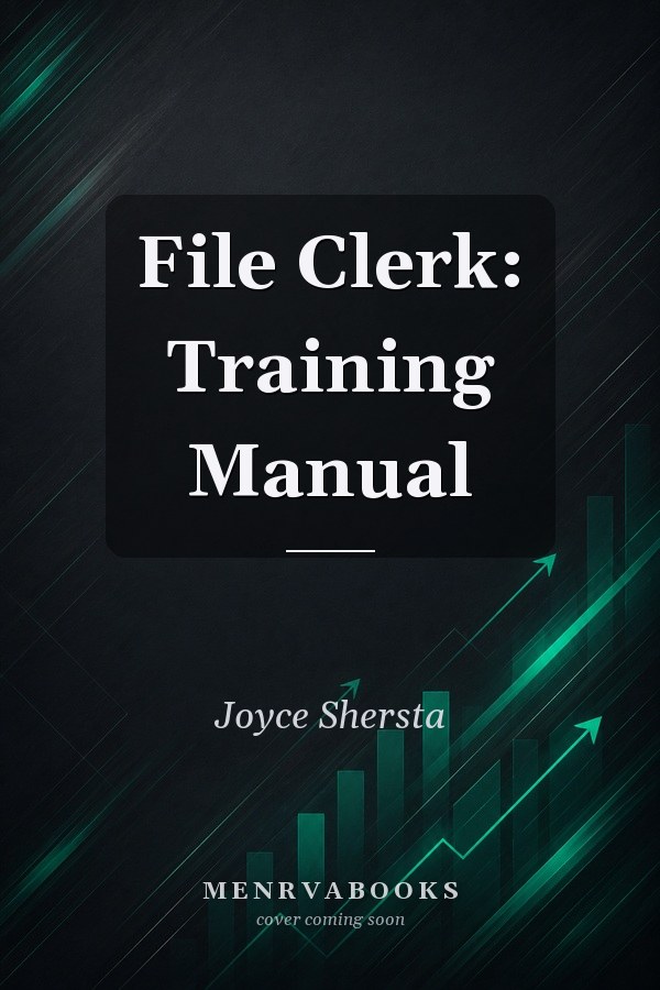 File Clerk: Training Manual