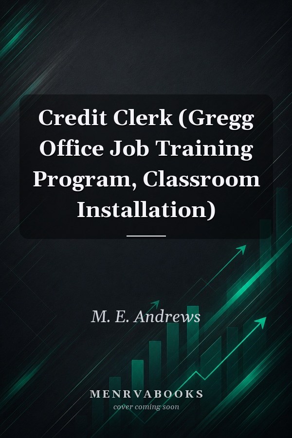 Credit Clerk (Gregg Office Job Training Program, Classroom Installation)