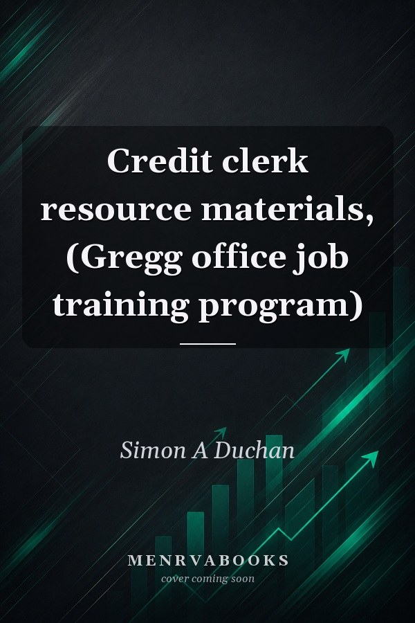 Credit clerk resource materials, (Gregg office job training program)